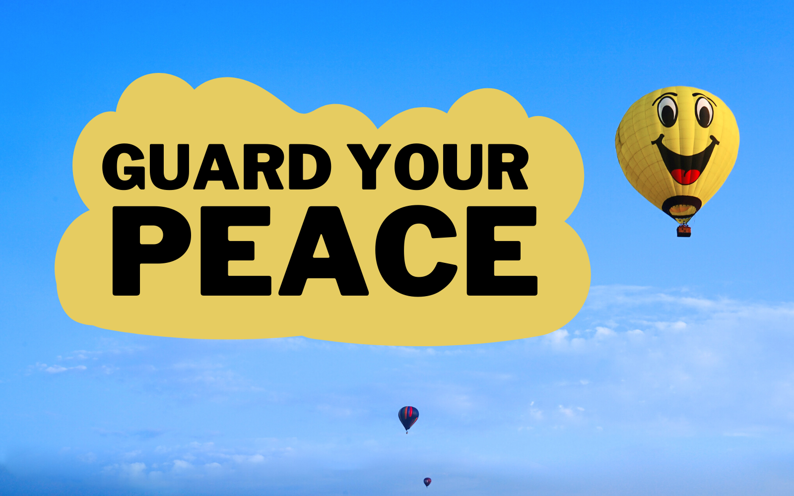 How To Guard Your Peace